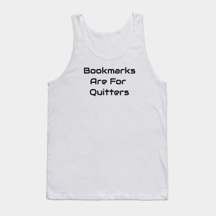 Bookmarks Are For Quitters Tank Top